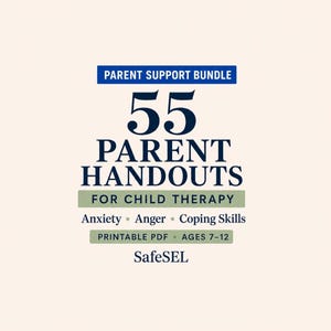 Parent Handouts for Child Therapy, 55 Caregiver Worksheets, Anxiety and Emotional Regulation Practice
