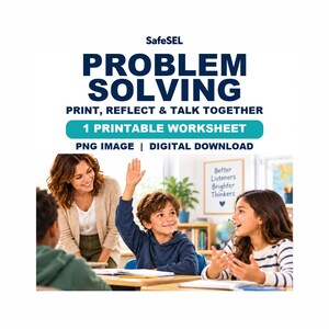 May include: A digital download printable worksheet titled Problem Solving, Print, Reflect & Talk Together. The image shows a teacher and students in a classroom, with a child raising their hand and a sign reading Better Listeners Brighter Thinkers.