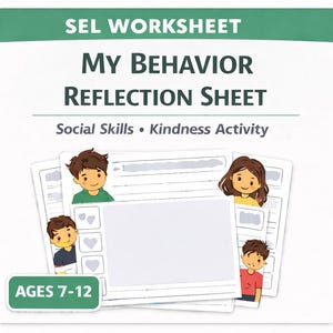 May include: A worksheet titled "My Behaviour Reflection Sheet" for ages 7-12. The worksheet includes illustrations of children and prompts for social skills and kindness activities. The top banner reads "SEL Worksheet".