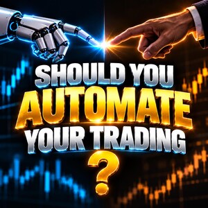 May include: A graphic featuring a robotic hand and a human hand reaching toward each other with a bright light between them. The text reads SHOULD YOU AUTOMATE YOUR TRADING with a large gold question mark below against a stock market chart.