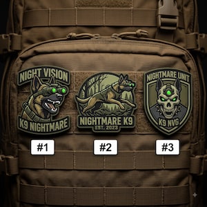 May include: Three tactical morale patches attached to a brown backpack. Patch 1 shows a dog with night vision goggles and text NIGHT VISION K9 NIGHTMARE. Patch 2 shows a running dog in a forest with text NIGHTMARE K9 EST. 2023. Patch 3 shows a skull with goggles and text NIGHTMARE UNIT K9 NVG.