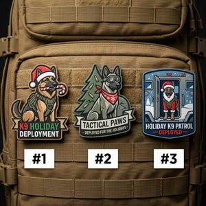 May include: Three tactical morale patches attached to a tan backpack. Patch 1 shows a German Shepherd in a Santa hat with a candy cane. Patch 2 features a dog with goggles and a red bandana. Patch 3 depicts a dog in a vehicle with the text HOLIDAY K9 PATROL.