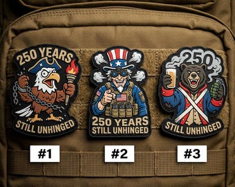 Juego de 3 parches de PVC "250 Years Still Unhinged" (250 años aún desquiciados) con diseño patriótico de águila táctica. Regalo para veteranos. 250 aniversario.