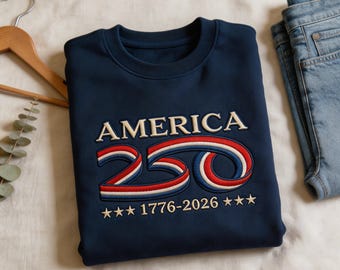 Sudadera bordada America 250 (1776-2026) - Sudadera patriótica de cuello redondo de EE. UU. para el 4 de julio