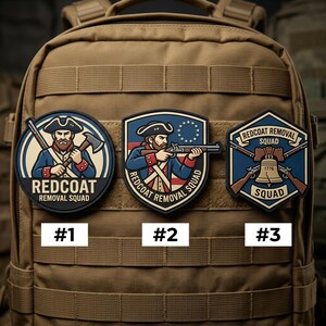 May include: Three embroidered patches with the text "Redcoat Removal Squad". The patches feature illustrations of a colonial soldier and the Liberty Bell. The patches are in blue, red, and tan colors. The numbers #1, #2, and #3 are below each patch.