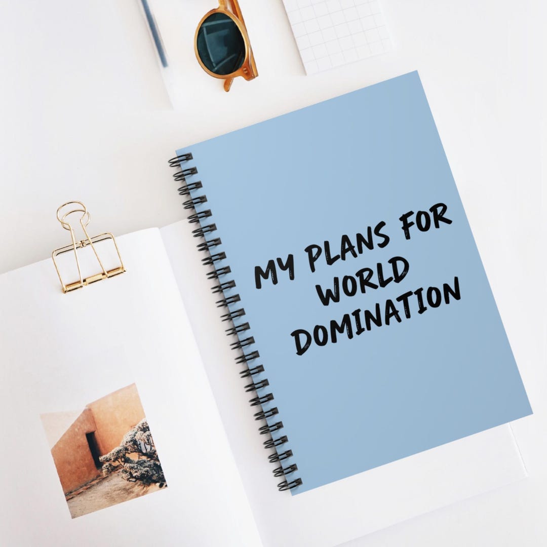 World Ruled Notebook My Plans for World Domination Spiral Notebook | Ruled Journal - Etsy