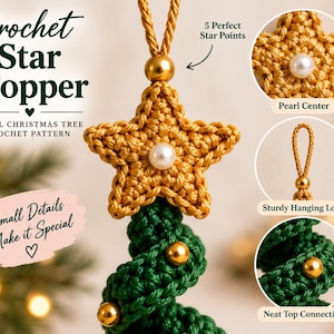 May include: A crochet star topper with five points and a central white pearl, attached to a green spiral Christmas tree. The design features a gold hanging loop, gold beads, and text including Crocheted Star Topper and Small Details Make it Special.