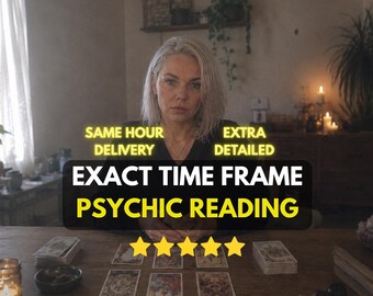 Exact Time Frame Psychic Reading, When Will It Happen, Same Hour