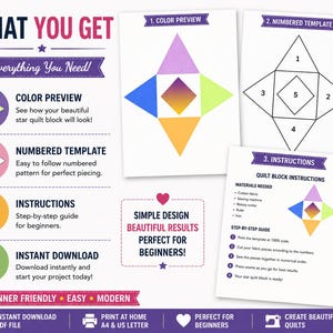 May include: A set of printable quilt block instructions. The image includes a color preview, numbered template, and step-by-step instructions. The text reads "What You Get" and "Beginner Friendly Easy Modern". The color preview shows a star quilt block.