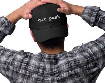 Embroidered Git Push Dad Hat, Programmer Cap, Software Engineer Gift, Coder, Tech Accessory