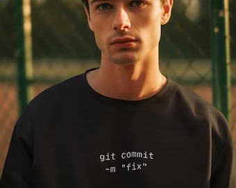 Git Commit Fix Embroidered Programmer Sweatshirt - Developer Coding Crewneck for Software Engineers and Coders