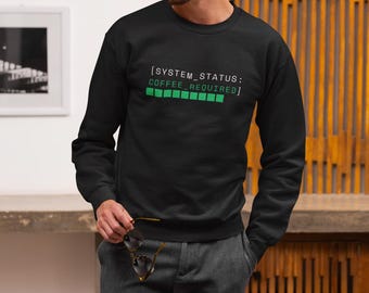 System Status Coffee Required Sweatshirt – Programmer Humor Developer Pullover