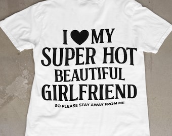 Camiseta "Amo a mi novia": Camiseta divertida de San Valentín para él.