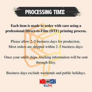 text that provides information about the processing time for an item to be made to order using a professional Direct-to-Film (DTF) printing process. It also mentions the shipping information and the tracking information sent through Etsy.
