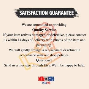 a message that says "SATISFACTION GUARANTEE" and provides contact information for a company that promises to provide quality service in case of item damage or defects.