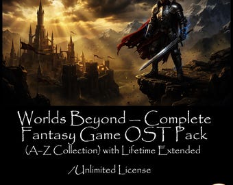Worlds Beyond — Complete Fantasy Game OST Pack (A–Z Collection) with Lifetime Extended/Unlimited License and bonuses | Epic | Royalty Free