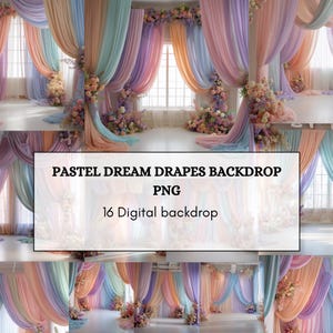 May include: A digital backdrop featuring pastel-colored drapes in shades of pink, peach, blue, and lavender. The drapes are arranged in front of a window, adorned with floral arrangements. Text on the image reads "PASTEL DREAM DRAPES BACKDROP PNG 16 Digital backdrop."