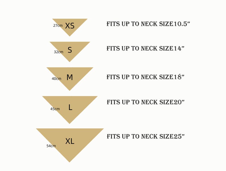 May include: A size chart for pet bandanas featuring five tan triangles labelled XS, S, M, L, and XL. Each size includes a metric measurement of 27cm, 32cm, 40cm, 45cm, or 54cm and text stating it fits up to a neck size of 10.5, 14, 18, 20, or 25 inches.