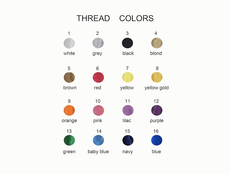 May include: A colour chart titled THREAD COLORS featuring sixteen numbered circles representing different thread shades. The colours include white, grey, black, blond, brown, red, yellow, yellow gold, orange, pink, lilac, purple, green, baby blue, navy, and blue.