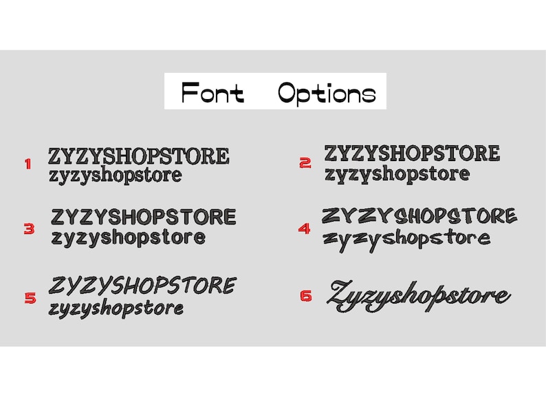 May include: A digital display titled Font Options featuring six distinct black embroidered-style text samples of the word ZYZYSHOPSTORE in both uppercase and lowercase, numbered one through six, presented on a light grey background.