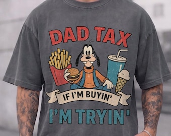 Papa taxe si j'achète, j'essaie une chemise, t-shirt drôle de collations pour papa Disney fête des pères, cadeau papa loufoque, WDW Disneyland t-shirts vacances en famille 2026