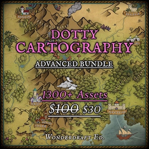 May include: A fantasy map with the text "DOTTY CARTOGRAPHY ADVANCED BUNDLE" in pink. The map features illustrations of castles, mountains, forests, and a sailing ship. The text "1300+ Assets" is also visible.