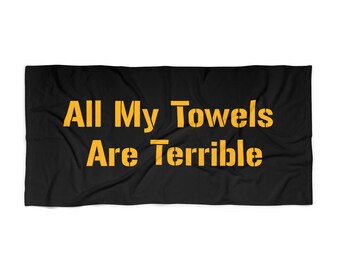 Toalla de playa "Todas mis toallas son terribles", toalla para aficionados al fútbol americano de Pittsburgh, toalla de playa divertida negra y dorada, regalo de Yinzer