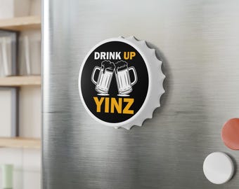 Drink Up YINZ Magnetic Bottle Opener, Pittsburghese Beer Opener, Yinzer Bar Decor, Black and Gold Pittsburgh Gift