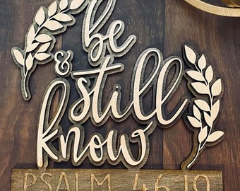 DIGITAL FILE - Be Still And Know Pslam 46:10 Sign SVG