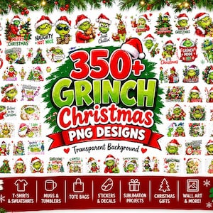 May include: A collection of over 350 digital Grinch Christmas PNG designs featuring the green character in various holiday scenes, with text overlays like Merry Christmas and Grinch Mode On, presented on a white background with festive borders.