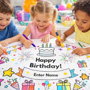 May include: Three children are colouring a white tablecloth with a birthday theme. The tablecloth features a cake illustration, the words "Happy Birthday!" and "Enter Name", along with stars, gifts, and fireworks.