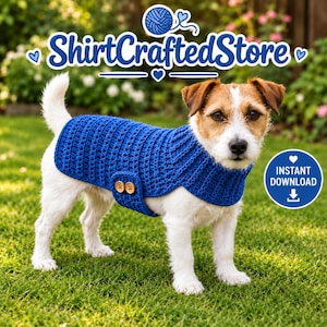 May include: A royal blue crocheted dog sweater featuring a ribbed texture, a high neck, and two light brown wooden buttons on the side. The image includes the text ShirtCraftedStore and a circular badge labeled INSTANT DOWNLOAD.