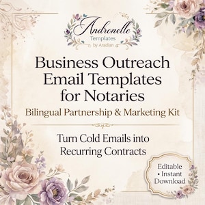 May include: A digital marketing graphic with floral accents and the text "Business Outreach Email Templates for Notaries." The design includes the text "Bilingual Partnership & Marketing Kit" and "Turn Cold Emails into Recurring Contracts."