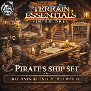 May include: An illustration of a pirate ship interior set. The image features a large wooden table with a map, candles, and treasure chests. The text reads "PIRATE'S SHIP SET" and "3D PRINTABLE INTERIOR TERRAIN."
