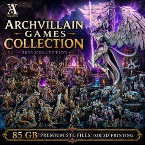 May include: An advertisement for the Archvillain Games Collection, showcasing a range of fantasy miniatures and a large statue. The image includes the text "Archvillain Games Collection - 2023 Collection" and "85 GB Premium STL Files for 3D Printing". The color palette is dark with purple and gold.