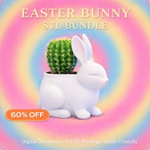 Könnte beinhalten: Ein weißer, hasenförmiger Pflanztopf mit einem grünen Kaktus vor einem pastellfarbenen Regenbogenhintergrund. Der Text "EASTER BUNNY STL BUNDLE" steht oben, mit "60% OFF" in einer orangefarbenen Box. Der Text unten lautet "Digital Download - For 3D Printing - Resin Friendly".