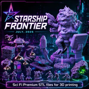 Może przedstawiać: Obraz promocyjny dla "Starship Frontier" z plikami STL science fiction do druku 3D. Obraz przedstawia różnorodne szczegółowe modele, w tym statki kosmiczne, figurki obcych i futurystyczne struktury, w odcieniach fioletu i niebieskiego. Widoczny jest również tekst "Lipiec, 2025".