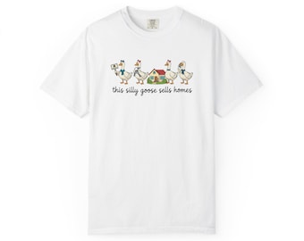 This Silly Goose Sells Homes Shirt, Realtor Gift Tee, Funny Real Estate Agent Shirt, Comfort Colors 1717 Tee
