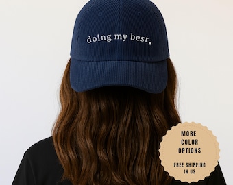 Doing My Best Corduroy Hat | Embroidered Baseball Cap