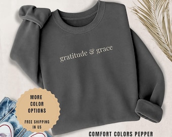 Gratitude and Grace Minimalist Sweatshirt - Soft, Cozy Design for Everyday Wear