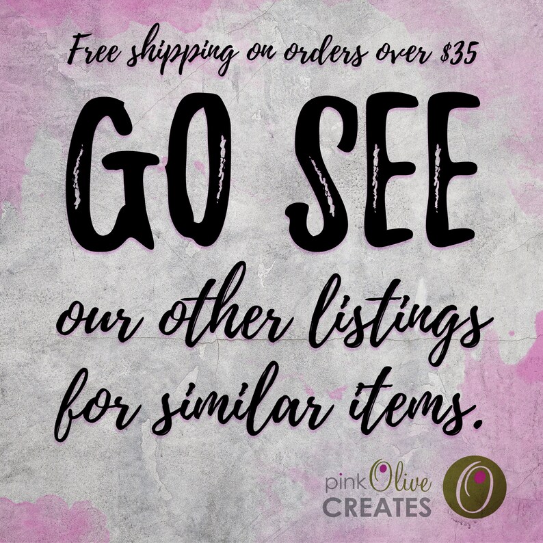May include: Text on a gray background with pink accents reads "GO SEE our other listings for similar items." The text "Free shipping on orders over $35" is at the top. The logo for Pink Olive Creates is at the bottom.