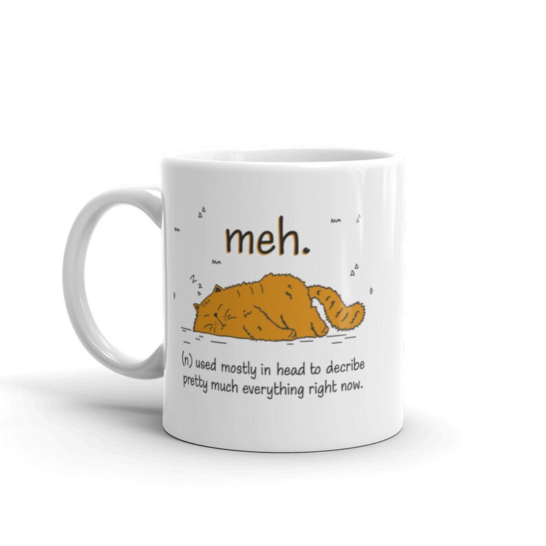 Meh Cat Mug Definition Funny Cat Coffee Mug Lazy Cat Cup Etsy