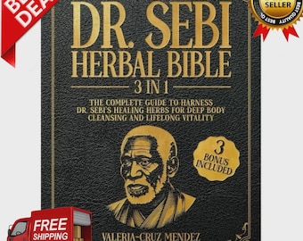 Dr. Sebi Herbal Bible: Healing Herbs, Body Cleansing & Vitality