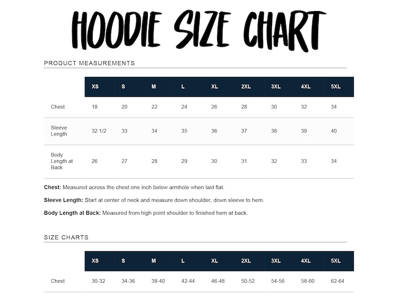 May include: A white graphic with the words "HOODIE SIZE CHART" in a black, handwritten font. The chart displays chest, sleeve, and body length measurements in inches for various hoodie sizes, from XS to 5XL. Additional size charts are also included.