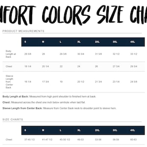 May include: A white size chart with black text, including the words "COMFORT COLORS SIZE CHART." The chart provides product measurements for body length, chest, and sleeve length, along with size charts for chest measurements.