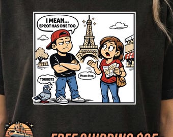 EPCOT Has One Too Shirt – Funny Disney World France Pavilion Paris Tee