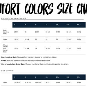 May include: A white size chart with black text, titled "COMFORT COLORS SIZE CHART." It includes product measurements for body length, chest, and sleeve length, along with size charts for chest measurements, all in inches.