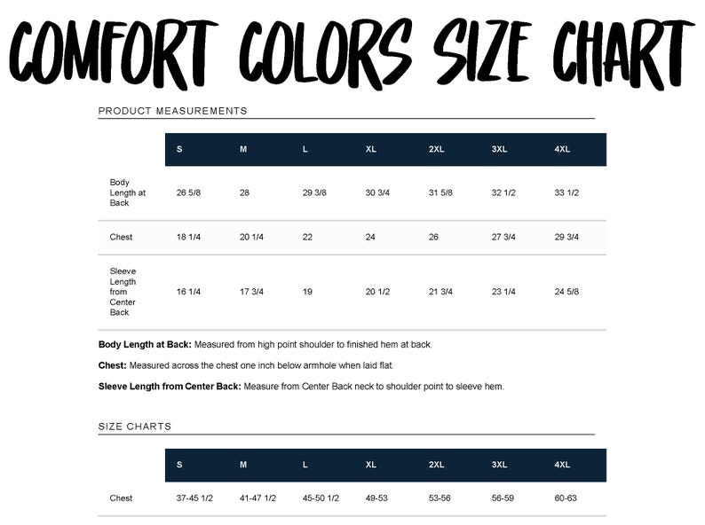 May include: A white size chart with black text, titled "COMFORT COLORS SIZE CHART." It includes product measurements for body length, chest, and sleeve length, along with size charts for chest measurements, all in inches.
