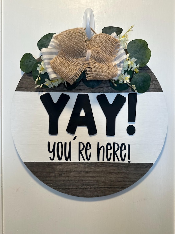 Yay! You’re Here! Modern Farmhouse Door Hanger