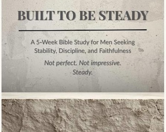 Costruiti per essere stabili – Studio biblico per uomini in formato PDF / Studio cristiano di 5 settimane su disciplina, fedeltà e crescita spirituale